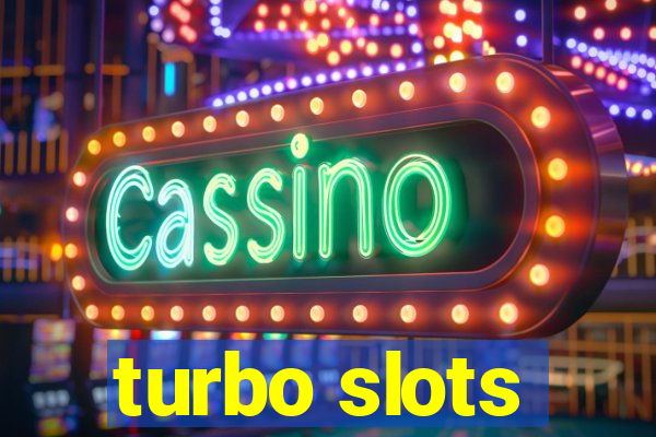 turbo slots